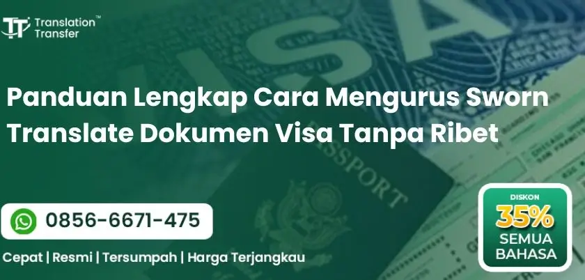 Cara Mengurus Sworn Translate Dokumen Visa Tanpa Ribet