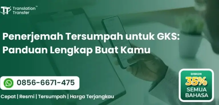 Penerjemah Tersumpah untuk GKS: Panduan Lengkap Buat Kamu