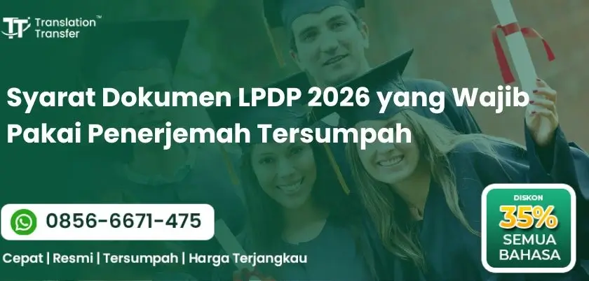 Syarat Dokumen LPDP 2026 yang Wajib Pakai Penerjemah Tersumpah
