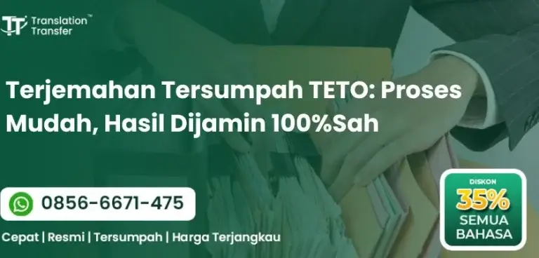 Terjemahan Tersumpah TETO: Proses Mudah, Hasil Dijamin 100%Sah