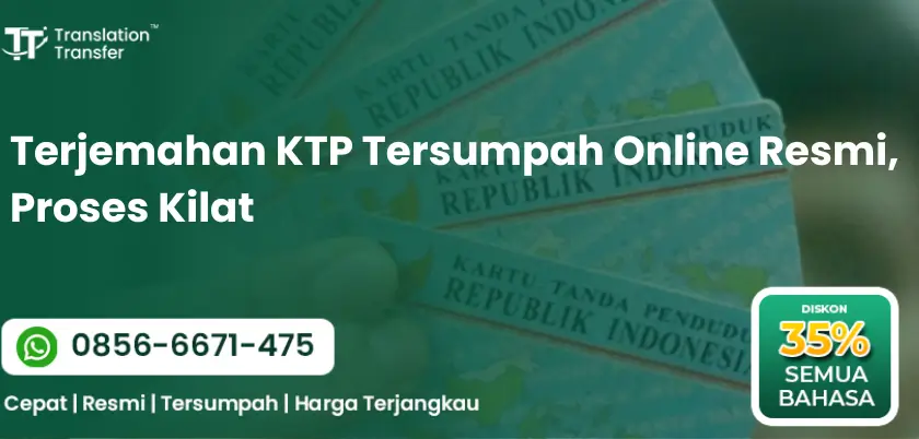 Terjemahan KTP Tersumpah Online Resmi, Proses Kilat