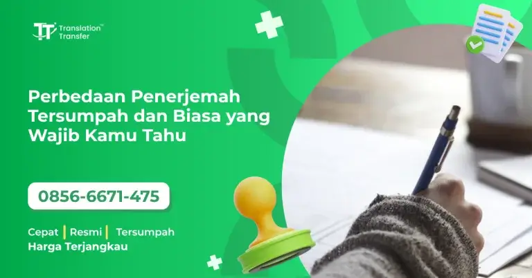 Perbedaan Penerjemah Tersumpah dan Biasa yang Wajib Kamu Tahu