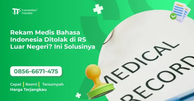 Rekam Medis Bahasa Indonesia Ditolak di RS Luar Negeri? Ini Solusinya