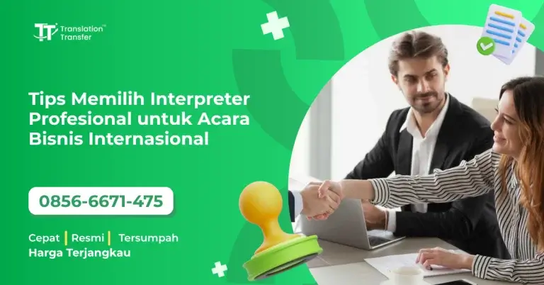 Tips Memilih Interpreter Profesional untuk Acara Bisnis Internasional