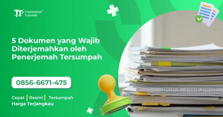5 Dokumen yang Wajib Diterjemahkan oleh Penerjemah Tersumpah