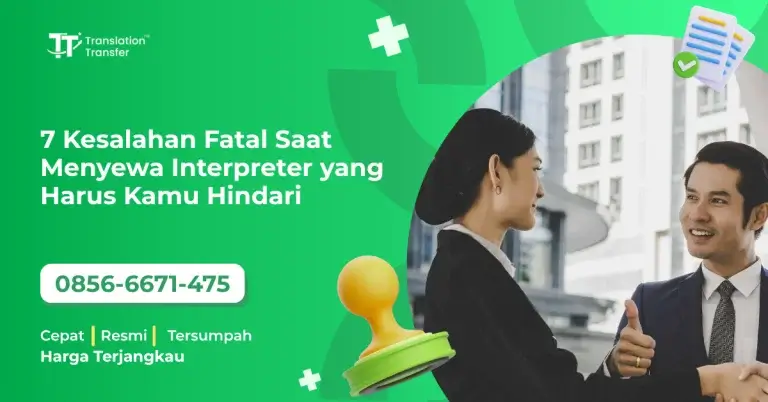 7 Kesalahan Fatal Saat Menyewa Interpreter yang Harus Kamu Hindari