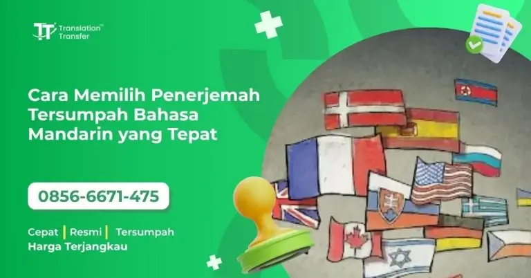 Cara Memilih Penerjemah Tersumpah Bahasa Mandarin yang Tepat