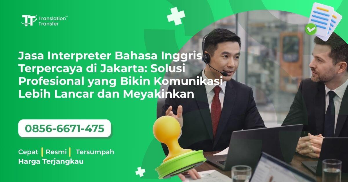 Jasa Interpreter Bahasa Inggris Terpercaya di Jakarta