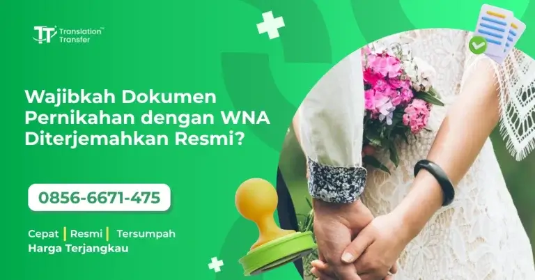 Wajibkah Dokumen Pernikahan dengan WNA Diterjemahkan Resmi?