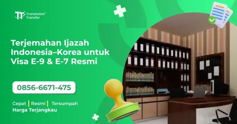 Terjemahan Ijazah Indonesia–Korea untuk Visa E-9 & E-7 Resmi