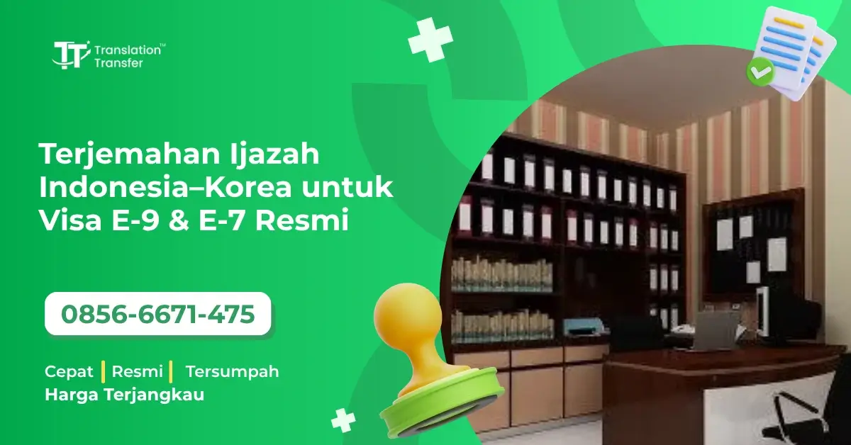 Terjemahan Ijazah Indonesia–Korea untuk Visa E-9 & E-7 Resmi