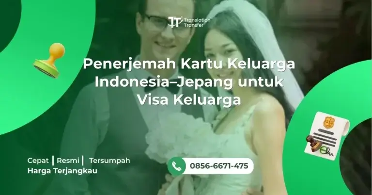 Penerjemah Kartu Keluarga Indonesia–Jepang untuk Visa Keluarga