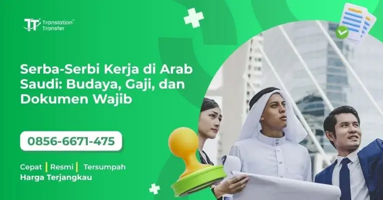 Serba-Serbi Kerja di Arab Saudi: Budaya, Gaji, dan Dokumen Wajib