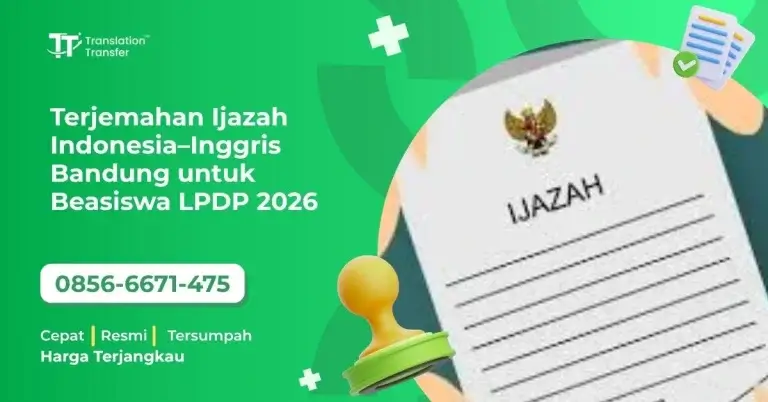Terjemahan Ijazah Indonesia–Inggris Bandung untuk Beasiswa LPDP 2026