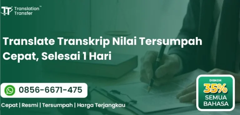 Translate Transkrip Nilai Tersumpah Cepat, Selesai 1 Hari