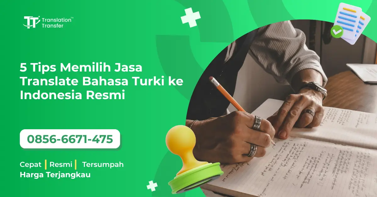 5 Tips Memilih Jasa Translate Bahasa Turki ke Indonesia Resmi