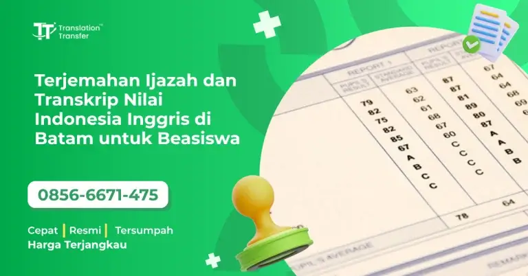 Terjemahan Ijazah dan Transkrip Nilai Indonesia Inggris di Batam untuk Beasiswa