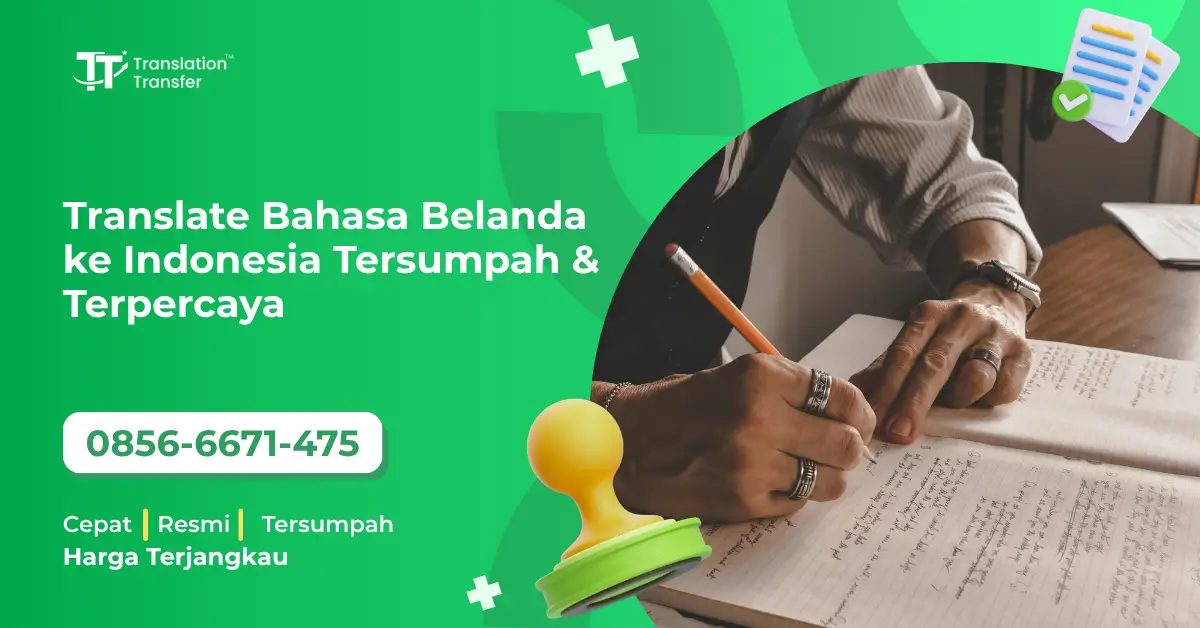 Translate Bahasa Belanda ke Indonesia Tersumpah & Terpercaya