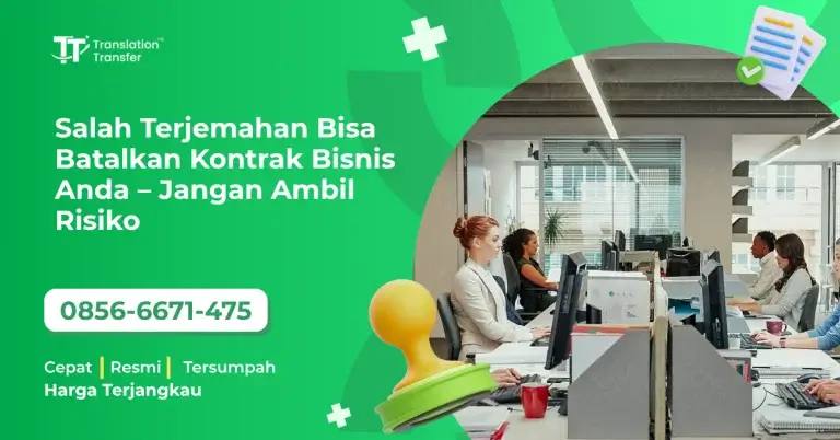 Salah Terjemahan Bisa Batalkan Kontrak Bisnis Anda – Jangan Ambil Risiko