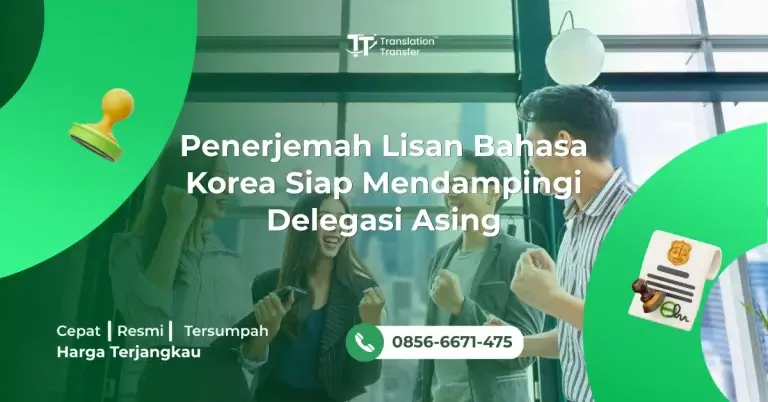 Penerjemah Lisan Bahasa Korea Siap Mendampingi Delegasi Asing