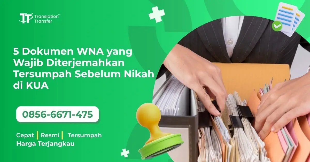 5 Dokumen WNA yang Wajib Diterjemahkan Tersumpah Sebelum Nikah di KUA