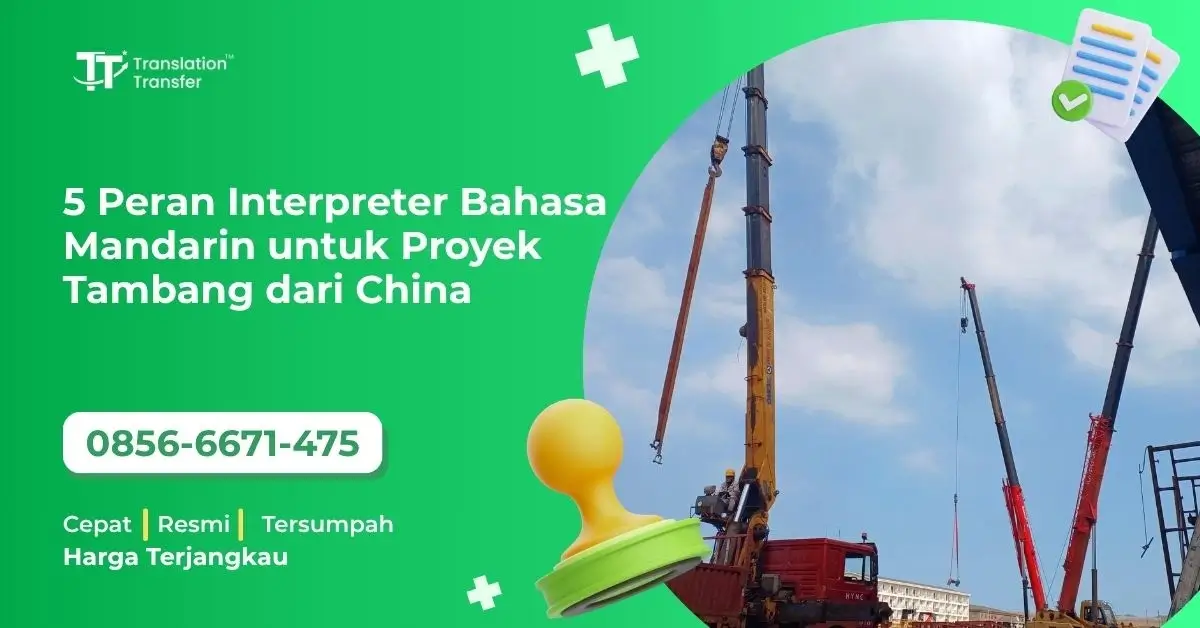 5 Peran Interpreter Bahasa Mandarin untuk Proyek Tambang dari China