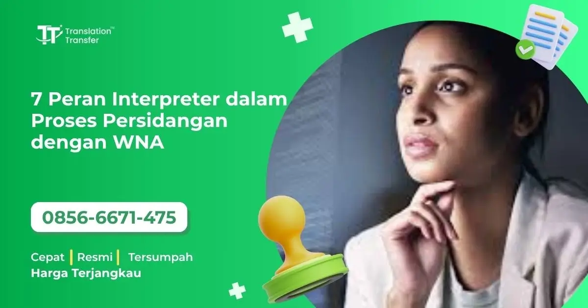 7 Peran Interpreter dalam Proses Persidangan dengan WNA