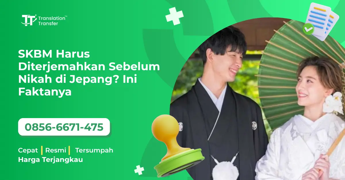 SKBM Harus Diterjemahkan Sebelum Nikah di Jepang? Ini Faktanya