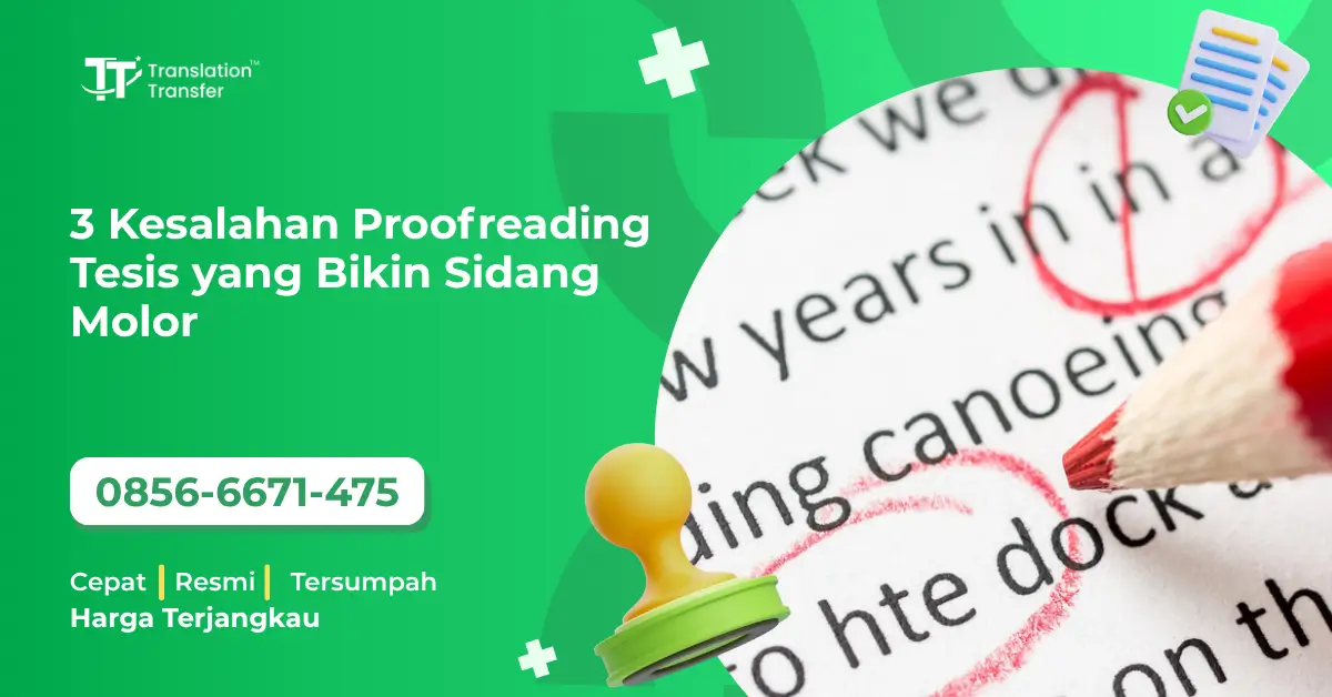 3 Kesalahan Proofreading Tesis yang Bikin Sidang Molor