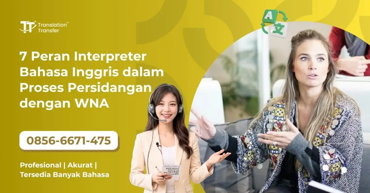 7 Peran Interpreter Bahasa Inggris dalam Proses Persidangan dengan WNA