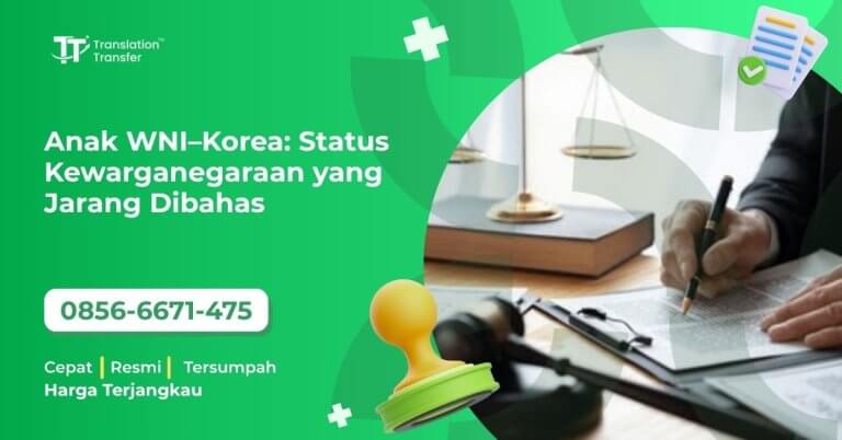Anak WNI–Korea: Status Kewarganegaraan yang Jarang Dibahas