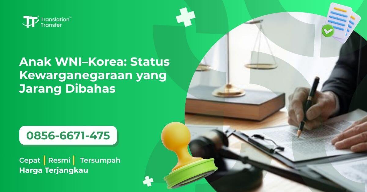 Anak WNI–Korea: Status Kewarganegaraan yang Jarang Dibahas