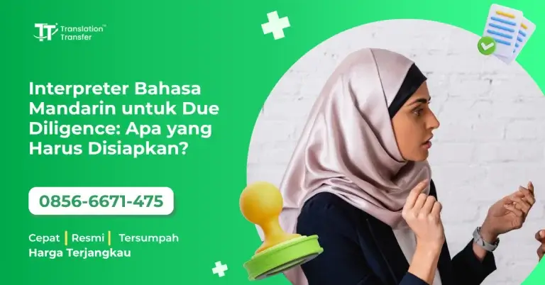 Interpreter Bahasa Mandarin untuk Due Diligence: Apa yang Harus Disiapkan?
