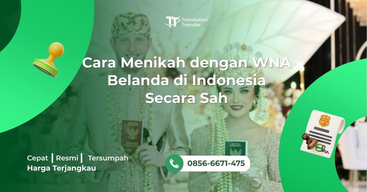 Cara Menikah dengan WNA Belanda di Indonesia Secara Sah