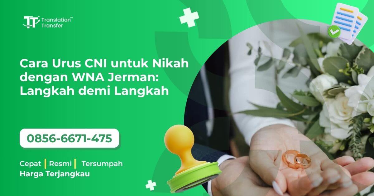 Cara Urus CNI untuk Nikah dengan WNA Jerman: Langkah demi Langkah