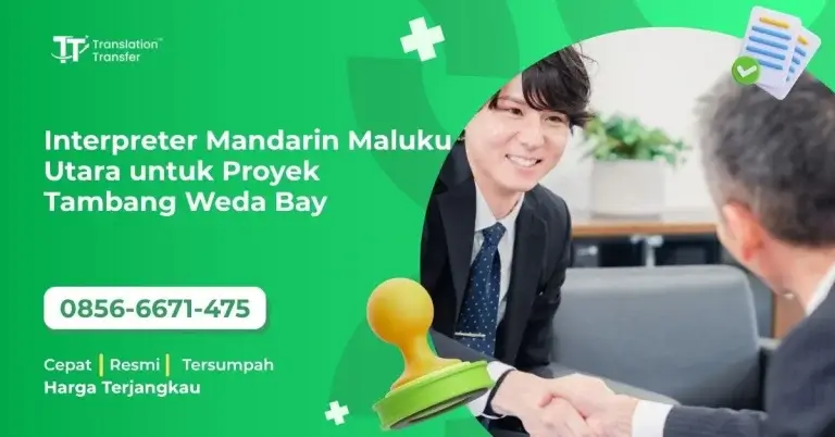 Interpreter Mandarin Maluku Utara untuk Proyek Tambang Weda Bay