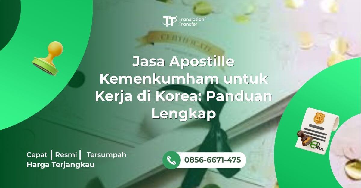 Jasa Apostille Kemenkumham untuk Kerja di Korea: Panduan Lengkap