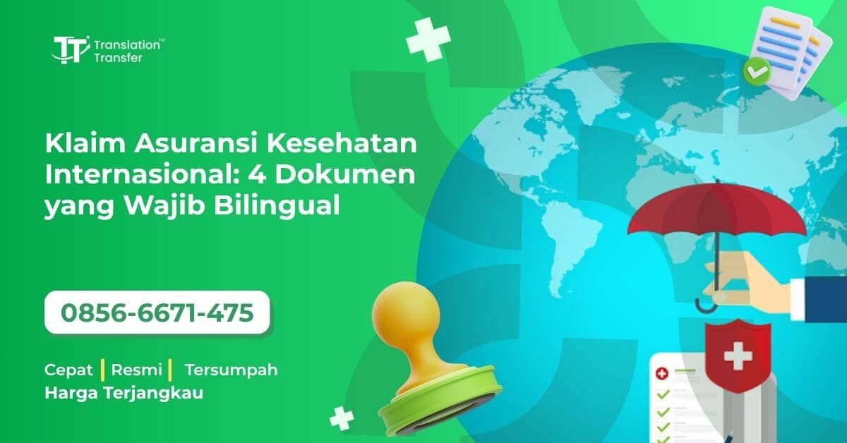 Klaim Asuransi Kesehatan Internasional: 4 Dokumen yang Wajib Bilingual