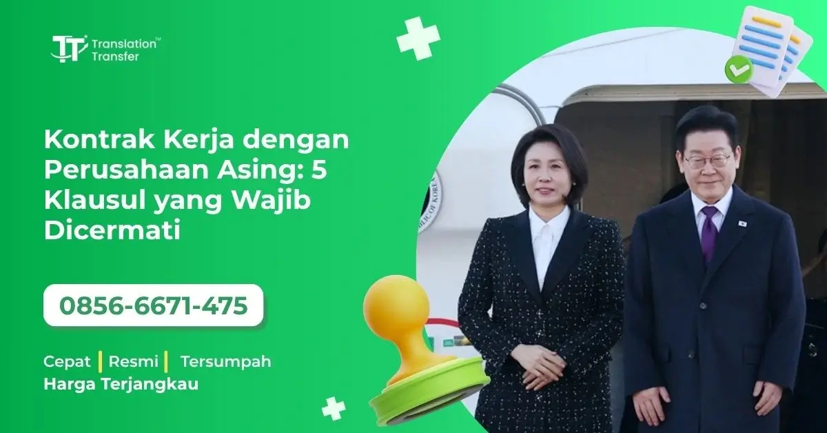 Kontrak Kerja dengan Perusahaan Asing: 5 Klausul yang Wajib Dicermati