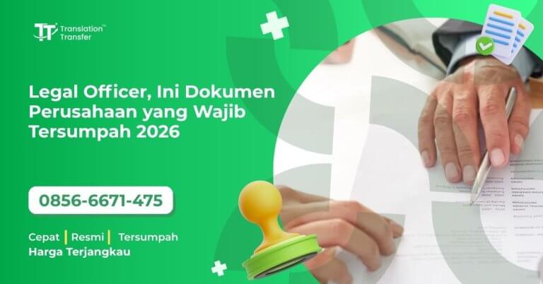 Legal Officer, Ini Dokumen Perusahaan yang Wajib Tersumpah 2026