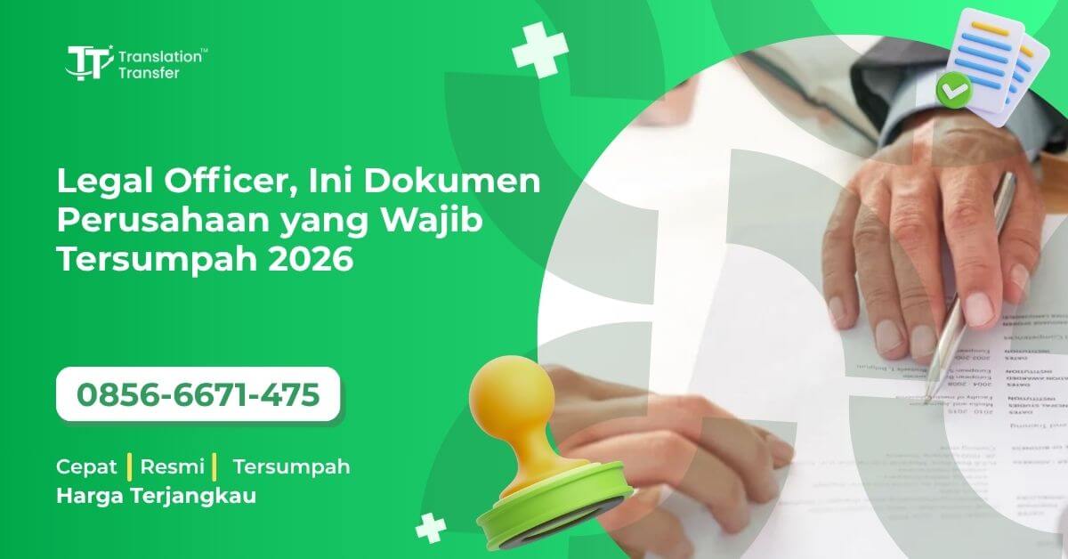 Legal Officer, Ini Dokumen Perusahaan yang Wajib Tersumpah 2026
