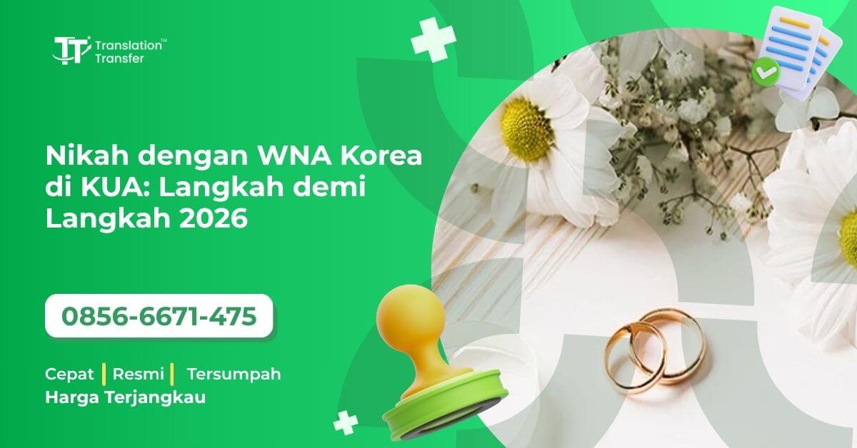 Nikah dengan WNA Korea di KUA: Langkah demi Langkah 2026