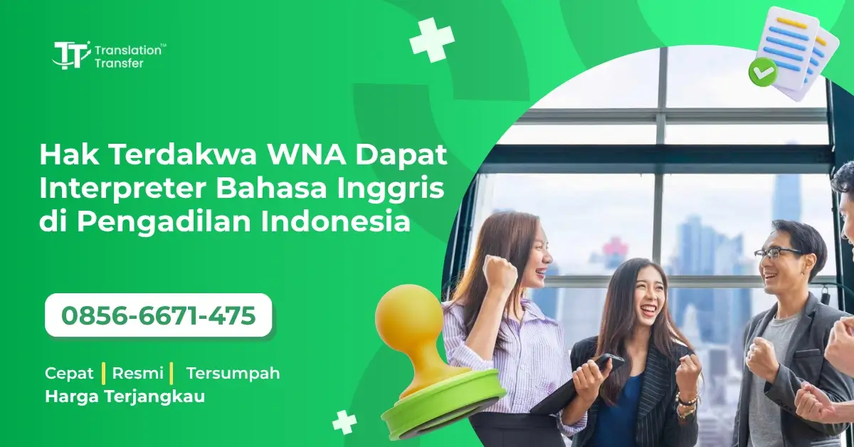 Hak Terdakwa WNA Dapat Interpreter Bahasa Inggris di Pengadilan Indonesia