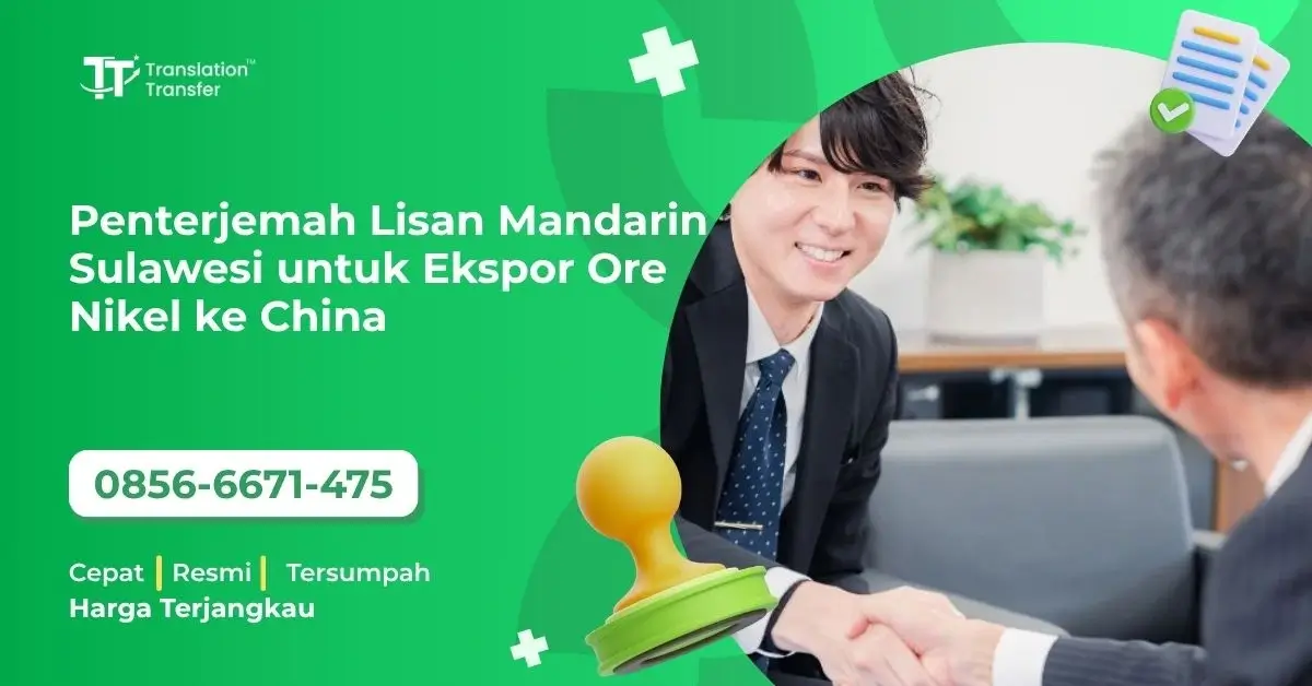 Penterjemah Lisan Mandarin Sulawesi untuk Ekspor Ore Nikel ke China