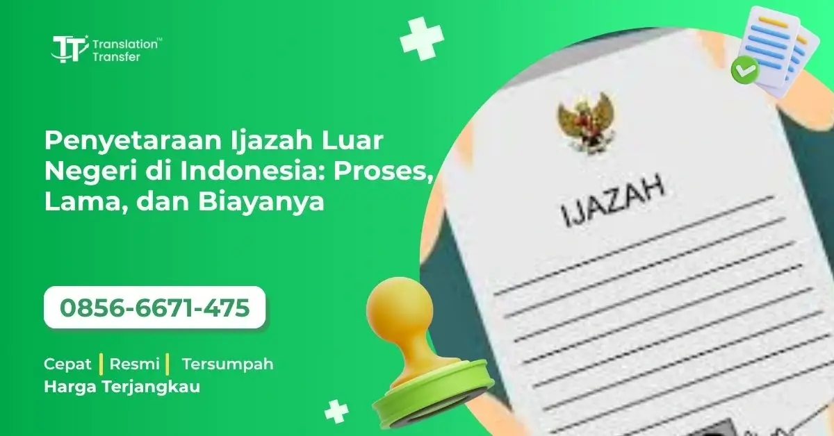 Penyetaraan Ijazah Luar Negeri di Indonesia: Proses, Lama, dan Biayanya