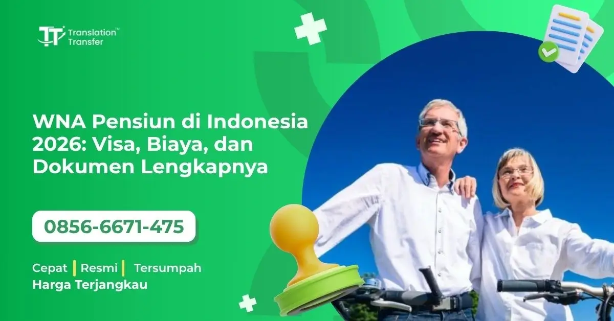 WNA Pensiun di Indonesia 2026: Visa, Biaya, dan Dokumen Lengkapnya