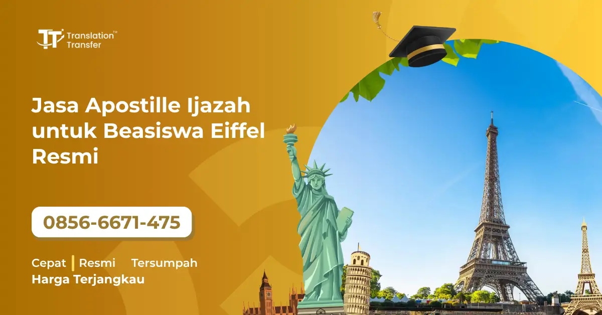 Jasa Apostille Ijazah untuk Beasiswa Eiffel Resmi