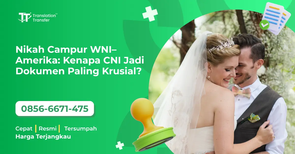 Nikah Campur WNI–Amerika: Kenapa CNI Jadi Dokumen Paling Krusial?