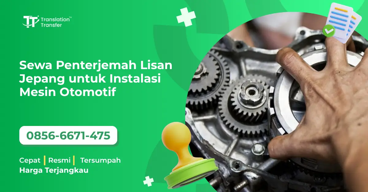 Sewa Penterjemah Lisan Jepang untuk Instalasi Mesin Otomotif