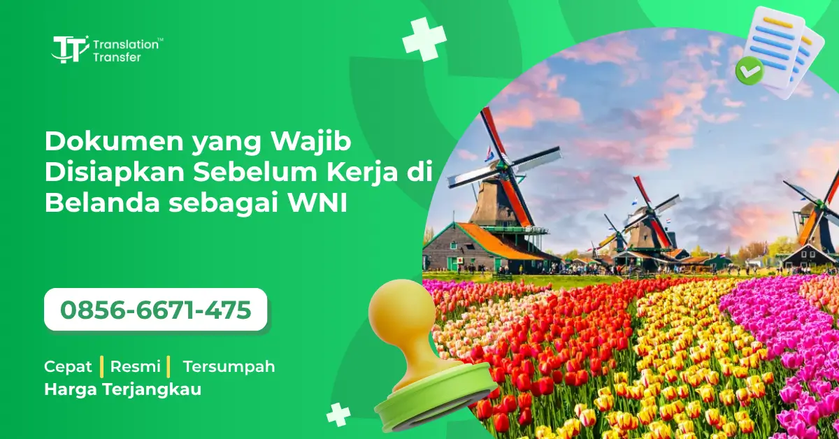 Dokumen yang Wajib Disiapkan Sebelum Kerja di Belanda sebagai WNI